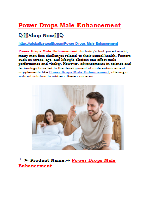 Power Drops Male Enhancement Reviews, Price, Use & Benefits!
